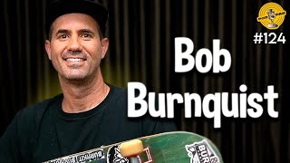 BOB BURNQUIST  Podpah 124 [upl. by Candra]