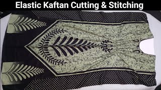 Elastic kaftan cutting and stitching [upl. by Allimaj]