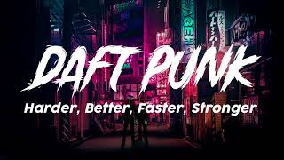 DAFT PUNK  Harder Better Faster Stronger LYRICS  X LYRICS [upl. by Gustafson]