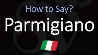 How to Pronounce Parmigiano Cheese CORRECTLY Parmesan in Italian Pronunciation [upl. by Yim989]