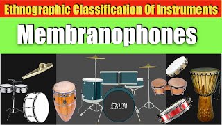 CLASSIFICATION OF MUSICAL INSTRUMENTS MEMBRANOPHONES [upl. by Enawyd]