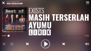 Exists  Masih Terserlah Ayumu Lirik [upl. by Acina]