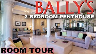 BALLY’S LAS VEGAS ROOM TOUR 2 BEDROOM PENTHOUSE SUITE [upl. by Tija]