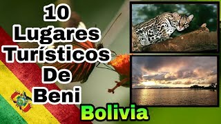 LOS 10 mejores LUGARES TURISTICOS de BENI Bolivia [upl. by Aliuqehs]