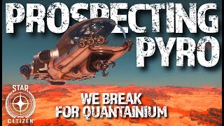 Prospecting Pyro  Starting from Scratch  Star Citizen [upl. by Browne]