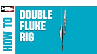 HowTo Rig a Double Fluke Rig [upl. by Janifer]