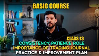 📊 Class 13 Consistency Patience amp Trading Journal 📊 [upl. by Nyleikcaj]