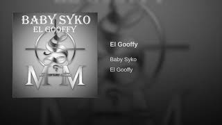 Baby Syko  El gooffy [upl. by Fante200]