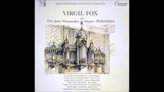 Virgil Fox plays The John Wanamaker Organ Full Album [upl. by Gaspard402]