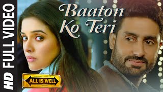 Baaton Ko Teri FULL VIDEO Song  Arijit Singh  Abhishek Bachchan Asin  TSeries [upl. by Nebeur]