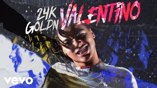 24kGoldn  VALENTINO Official Audio [upl. by Darcy300]