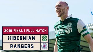 Classic Final  Rangers v Hibernian  2016 Scottish Cup Final  Full Match [upl. by Hamal]