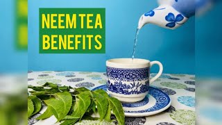 NEEM TEA HEALTH BENEFITS  How to make Neem Tea Neem tea SIDE EFFECTS [upl. by Akcemat509]