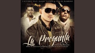 La Pregunta Remix feat Tito El Bambino amp Daddy Yankee [upl. by Annot]