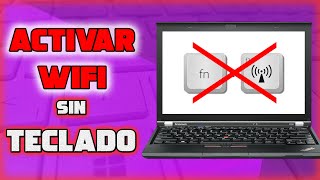 🥇 Como activar el WIFI sin tecla Fn en mi notebook en Windows [upl. by Ailem]