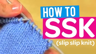 HOW TO SSK SLIP SLIP KNIT  QUICK KNITTING TUTORIAL [upl. by Munmro]