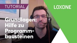 Tutorial  Grundlagen zu Loxone Config Hilfe zu Programmbausteinen  2020 HD [upl. by Nnaeiluj]