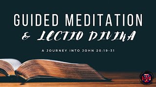 Guided Meditation amp Lectio Divina John 201931 [upl. by Ayrolg203]