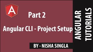 Angular CLI  Project Setup  Angular Tutorial 2 [upl. by Sofie918]