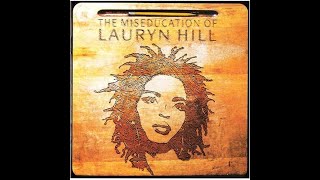 Lauryn Hill  The Miseducation Of Lauryn Hill [upl. by Dilly381]