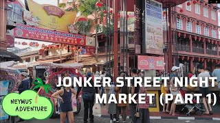 Melaka Attractions  Jonker Street Night Market  Part 1 [upl. by Navinod]