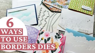 6 Ways To Use Borders Dies For Card Making [upl. by Happy850]