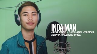 Inda Man Just Once  Bicolano Version  James Ingram Cover by Nonoy Peña [upl. by Lomaj]