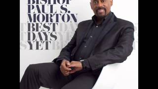 Bishop Paul S Morton  Something Happens Jesus AUDIO ONLY [upl. by Finbur540]