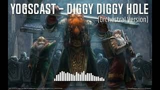 Yogscast  Diggy Diggy Hole Orchestral Version [upl. by Ayekat]