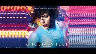 Ghost in the Shell 2017  Original Score Motion Picture Soundtrack Album Music by Lorne Balfe [upl. by Enirahtak]