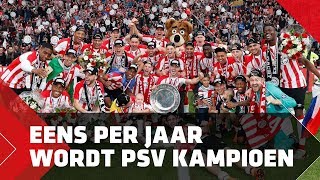 Eens per jaar wordt PSV kampioen [upl. by Armanda]