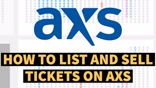 HOW TO LIST AND SELL TICKETS ON AXS  THE COMPLETE GUIDE [upl. by Aneeras565]