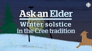 What the winter solstice means in the Cree tradition  Ask an Elder [upl. by Atalee]