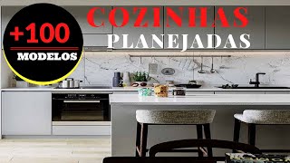 100 Modelos e Dicas de Cozinhas Planejadas Moderna com Estilo [upl. by Odella]