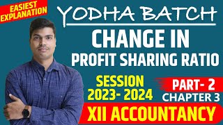 Change in profit sharing ratio  Class 12 Accounts 202324 Chapter 3 Part 2 Treatment of Goodwill [upl. by Ydahs]