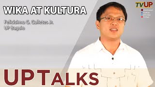 UP TALKS  Wika at Kultura [upl. by Tupler]