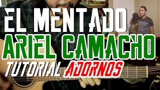 El Mentado  Ariel Camacho  Tutorial  ADORNOS  Guitarra  con Omar Sierra [upl. by Shayna]