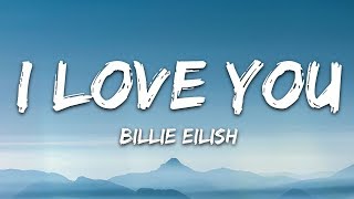 Billie Eilish  i love you Lyrics [upl. by Halilak]