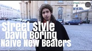 David Boring Naive New Beaters le Street Style [upl. by Asilak]