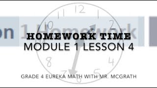 Eureka Math Homework Time Grade 4 Module 1 Lesson 4 [upl. by Sunday]