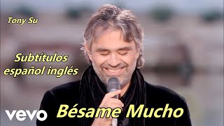 Bésame Mucho Andrea Bocelli Spanish English lyrics [upl. by Navi]