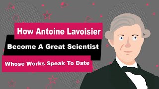 Antoine Lovoisier Biography  Animated Video  Great Scientist [upl. by Ecirtahs]