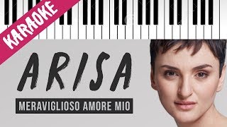 Arisa  Meraviglioso Amore Mio  Piano Karaoke con Testo [upl. by Nythsa]