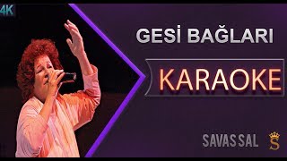 Gesi Bağları Karaoke Türkü [upl. by Tisdale]