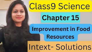 Class9th Science chapter 15 Improvement in food Resources intext Solutions [upl. by Herzen]