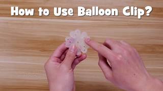 How to Use Balloon Clip  balloon decorations idea！ [upl. by Fuller]