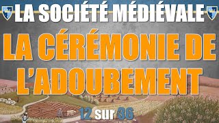 Société médiévale  12 La cérémonie de ladoubement [upl. by Burt]