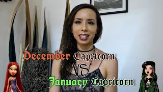 December Capricorns VS January Capricorns [upl. by Kera]