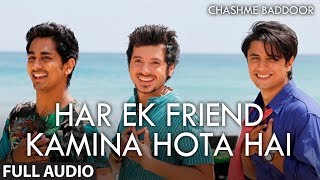 Har Ek Friend Kamina Hota Hai Audio  Chashme Baddoor  Ali Zafar Siddharth [upl. by Ytisahcal]