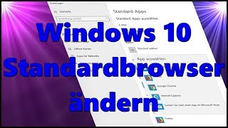 Windows 10 Standardbrowser ändern 2019 [upl. by Zobe]